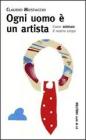Ogni uomo � un artista