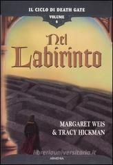 Nel labirinto. Il ciclo di Death Gate vol.6 Nel labirinto. Il ciclo di Death Gate vol.6