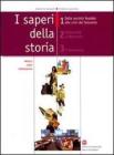 I saperi della storia. Per le Scuole superiori vol.1
