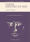 L' eroe dentro di noi. Sei archetipi della nostra vita