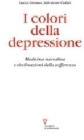 I colori della depressione. Medicina narrativa e declinazioni della sofferenza