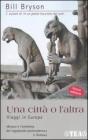 Una citt� o l'altra. Viaggi in Europa