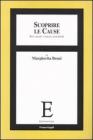Scoprire le cause. Reti causali, contesti, probabilit�