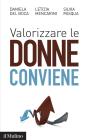 Valorizzare le donne conviene. eBook