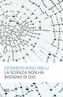 La scienza non ha bisogno di Dio. eBook