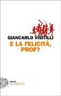 E la felicit�, prof? eBook