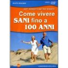 Come vivere sani fino a 100 anni