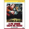 Il pi� grande colpo del secolo