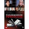 Conseguenze pericolose