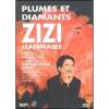 Zizi Jeanmarie. Plumes et diamants
