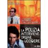 La polizia interviene: ordine di uccidere