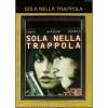 Sola nella trappola