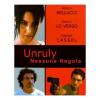 Unruly. Nessuna regola