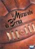 Il miracolo di Berna