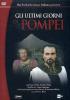 Gli ultimi giorni di Pompei (2 Dvd)