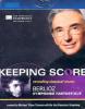 Hector Berlioz. Sinfonia fantastica. Symphonie fantastique. Keeping Score (Blu-ray)