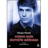 Volevo solo dormirle addosso