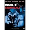 Insoliti criminali
