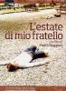 L' estate di mio fratello