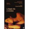 La doppia vita di Veronica