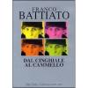 Franco Battiato. Dal cinghiale al cammello. The Platinum Video Collection