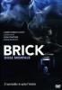 Brick. Dose mortale