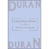 Duran Duran. Sing Blue Silver