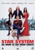 Star system. Se non ci sei non esisti