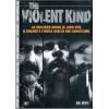 The Violent Kind (Cofanetto 3 dvd)