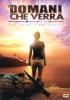 Il domani che verr�. The Tomorrow Series