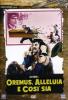 Oremus, alleluia e cos� sia