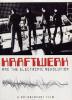 Kraftwerk. Kraftwerk And The Electronic Revolution