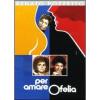 Per amare Ofelia