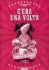 C'era una volta