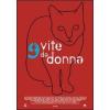 9 vite da donna