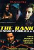 The bank. Il nemico pubblico numero 1