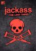 Jackass. The Lost Tapes