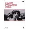 L' amore attraverso i secoli