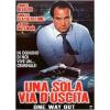 Una sola via d'uscita. One Way Out