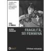 Fragilit� sei femmina
