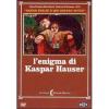 L' enigma di Kaspar Hauser