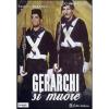 Gerarchi si muore