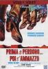 Prima ti perdono... poi ti ammazzo