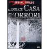 La dolce casa degli orrori