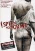 I Spit on Your Grave
