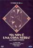 Ma non � una cosa seria