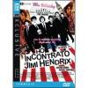 Ho incontrato Jimi Hendrix