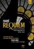 Gabriel Faur�. Requiem op. 48