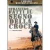 Straniero... fatti il segno della croce!