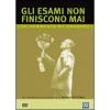 Gli esami non finiscono mai